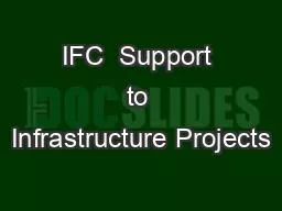 IFC  Support to Infrastructure Projects