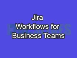 Jira Workflows for Business Teams