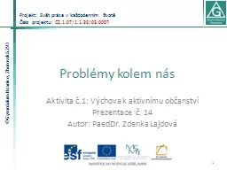 Problémy kolem nás Projekt: Svět práce v každodenním životě