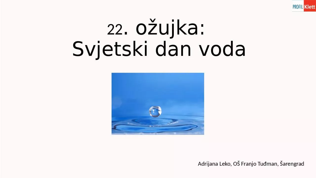 PPT-22. o ujka: Svjetski dan voda