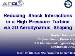 Reducing Shock Interactions in a High Pressure Turbine via 3D Aerodynamic Shaping