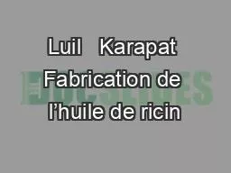 PPT-Luil Karapat Fabrication de l’huile de ricin