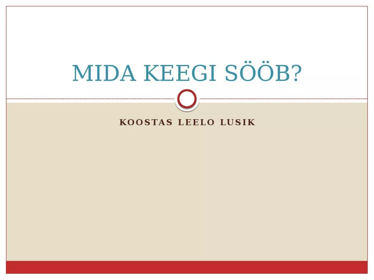 PPT-MIDA KEEGI S B?