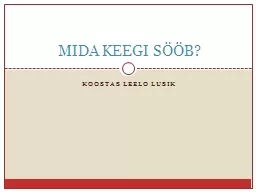 Koostas Leelo  Lusik MIDA KEEGI SÖÖB?