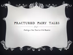 Fractured Fairy Tales Putting a New Twist on