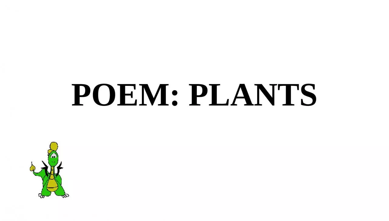 PPT-POEM: PLANTS