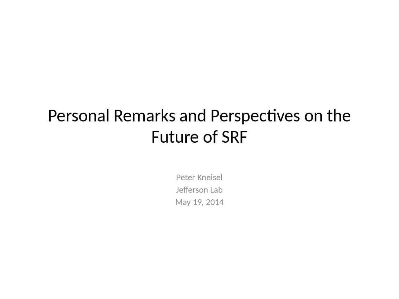 PPT-Personal Remarks and Perspectives on the Future of SRF