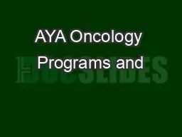 AYA Oncology Programs and