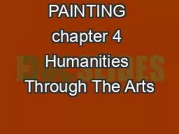 PAINTING chapter 4 Humanities Through The Arts