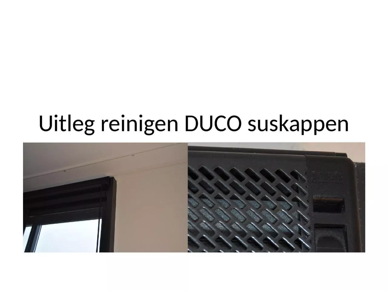 PPT-Uitleg reinigen DUCO suskappen