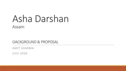 Asha  Darshan Assam OACKGROUND & PROPOSAL
