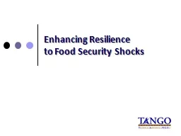 Enhancing Resilience  to Food Security Shocks
