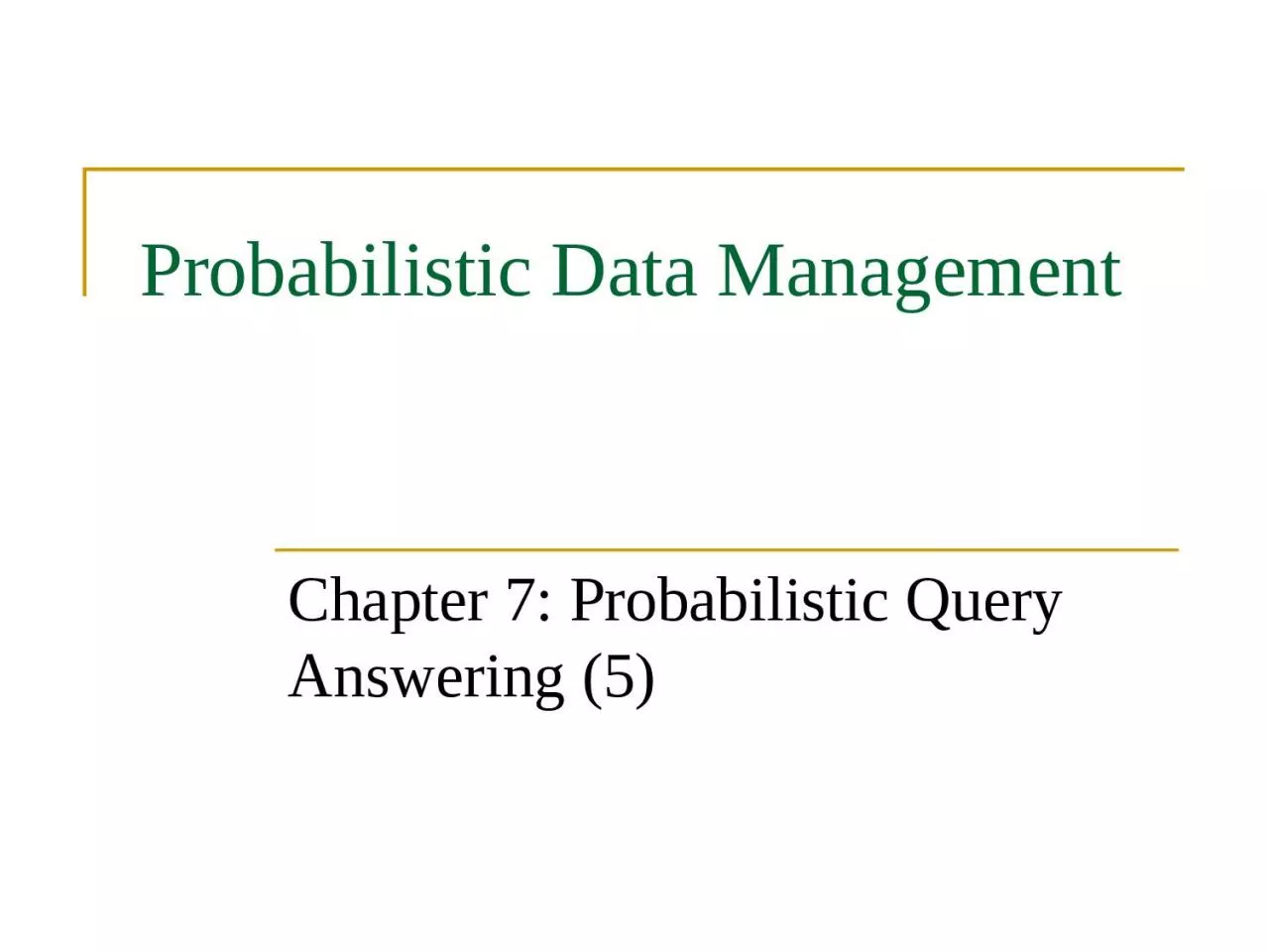 PPT-Probabilistic Data Management