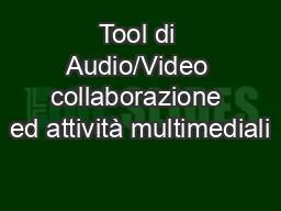 Tool di Audio/Video collaborazione ed attivit  multimediali (Rapporto di aggiornamento