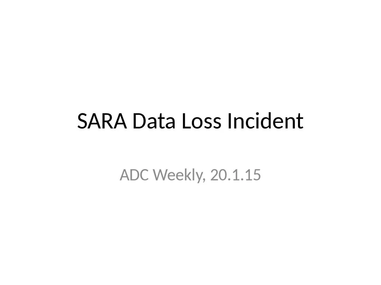 PPT-SARA Data Loss Incident