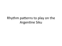 Rhythm patterns to play on the Argentine Siku