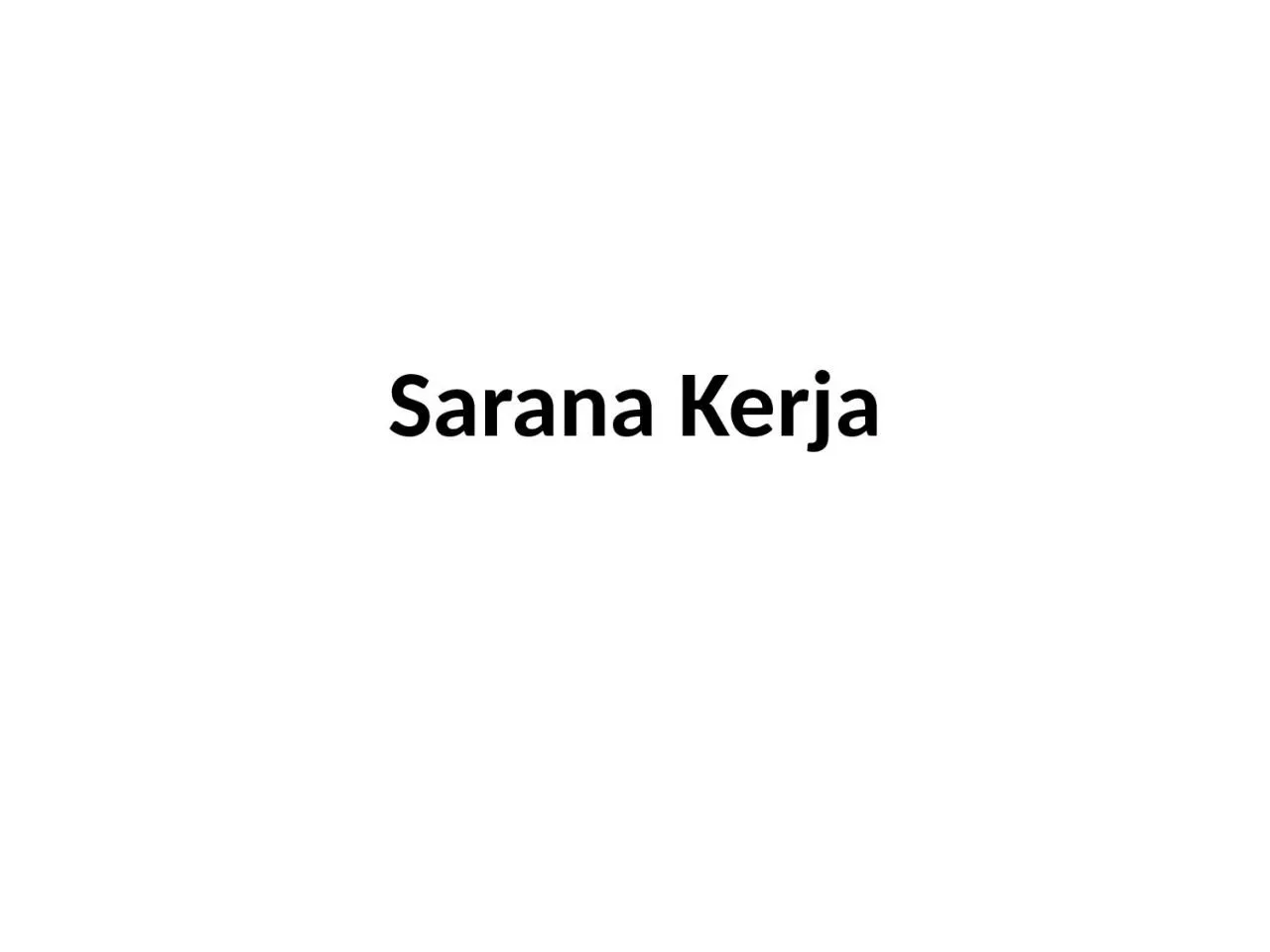 PPT-Sarana Kerja