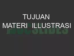 TUJUAN MATERI  ILLUSTRASI