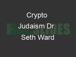 Crypto Judaism Dr. Seth Ward