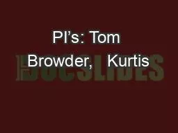 PI’s: Tom Browder,   Kurtis