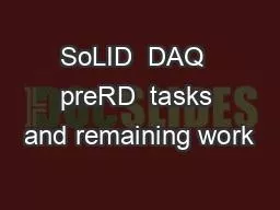 SoLID  DAQ  preRD  tasks and remaining work