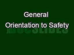 General Orientation to Safety