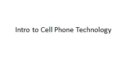 Intro to Cell Phone Technology