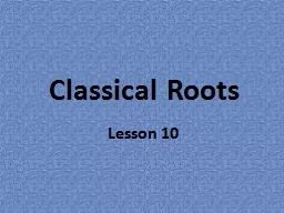 Classical Roots Lesson 10