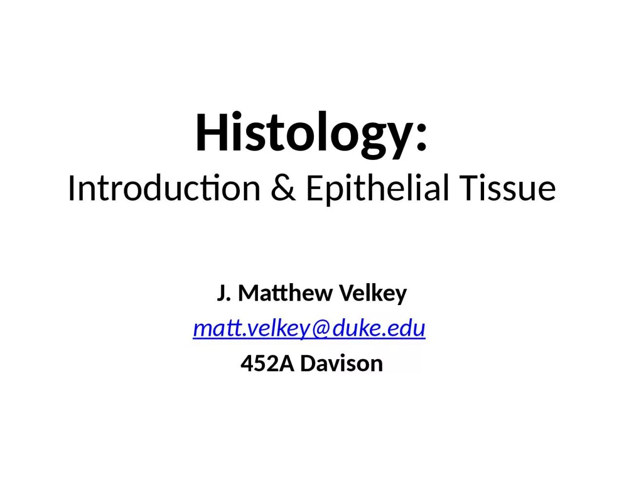 PPT-Histology: Introduction & Epithelial Tissue