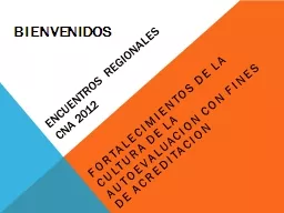 BIENVENIDOS ENCUENTROS REGIONALES CNA 2012