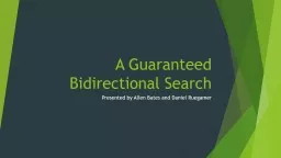 A Guaranteed Bidirectional Search