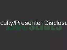 Faculty/Presenter Disclosure