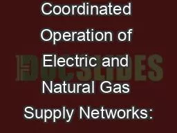 Coordinated Operation of Electric and Natural Gas Supply Networks: