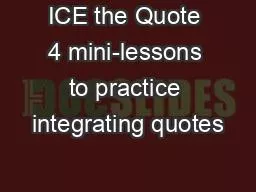 ICE the Quote 4 mini-lessons to practice integrating quotes