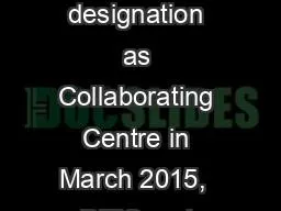 Introduction Since its designation as Collaborating Centre in March 2015,  DEIS and CACE