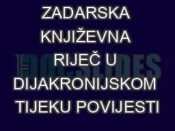 ZADARSKA KNJIŽEVNA RIJEČ U DIJAKRONIJSKOM TIJEKU POVIJESTI