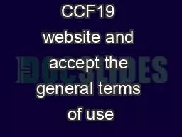 Register on CCF19 website and accept the general terms of use