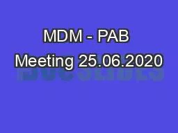 PPT-MDM - PAB Meeting 25.06.2020