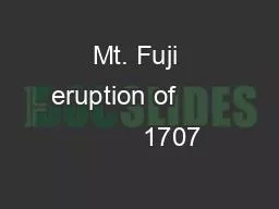 Mt. Fuji eruption of                1707