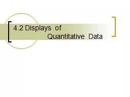 4.2 Displays of                    Quantitative Data
