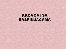 KROVOVI SA RASPINJAČAMA