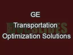 GE Transportation Optimization Solutions