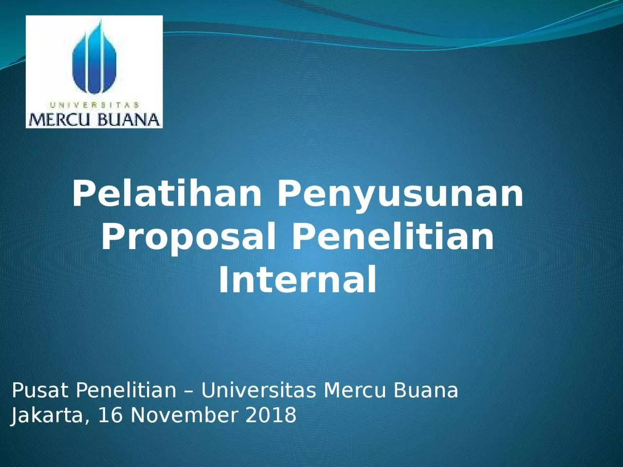 PPT-Pelatihan Penyusunan Proposal Penelitian Internal