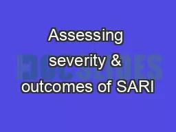 Assessing severity & outcomes of SARI