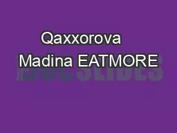 Qaxxorova   Madina EATMORE