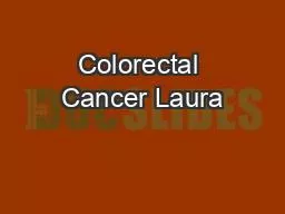 Colorectal Cancer Laura