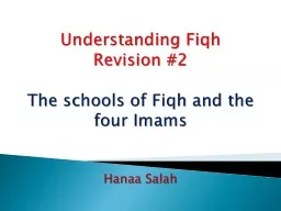 Understanding Fiqh Revision #2 The schools of Fiqh and the four Imams   Hanaa Salah