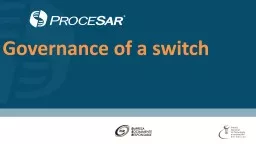 Governance of a switch  The