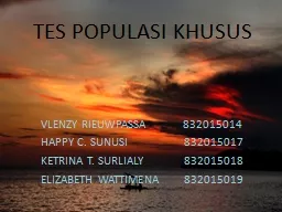 TES POPULASI KHUSUS VLENZY RIEUWPASSA 		     832015014