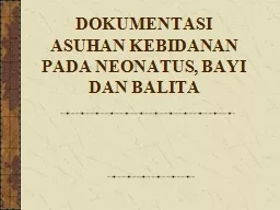 DOKUMENTASI  ASUHAN KEBIDANAN